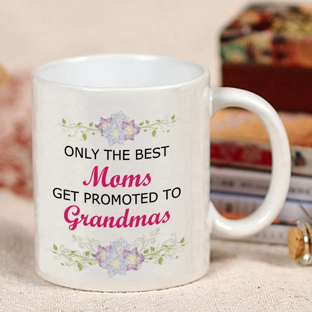 only the best moms get promoted to grandma mug