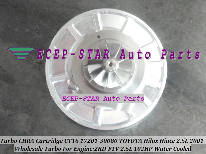 Turbo CHRA Cartridge Turbocharger Core CT16 17201-30080 Water Cooled For TOYOTA HI-ACE HI-LUX Hilux Hiace Engine 2KD-FTV 102HP (1)
