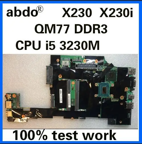 

Abdo CPU i5 3230M X230 motherboard for X230 X230i notebook motherboard FRU 04X4529 04X0614 04X0618 04X4599 QM77 100% tes