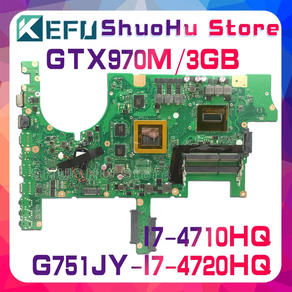 For ASUS G751 G751J G751JT G751JY Motherboard i7 CPU GTX970M 3GB Mainboard USA