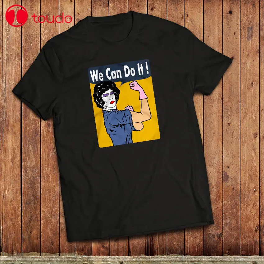 

2019 Men Tee Shirt We Can Do It, Rocky Horror Show Mash Up T-Shirt , Dr Frank-N-Furter, Iconic War Custom Made T-Shirt Hoodies