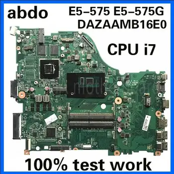 

abdo DAZAAMB16E0 for ACER E5-575G E5-574G F5-573G E5-575 notebook motherboard CPU i7 6500U GPU 2G DDR4 100% test work