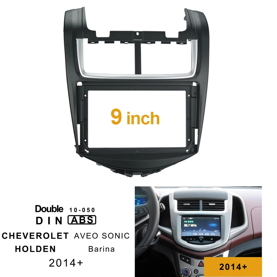 

2Din Car DVD Frame Audio Fitting Adaptor Dash Trim Kits Facia Panel 9" For Holden Barina Chevrolet AVEO SONIC 2014+ Radio Player