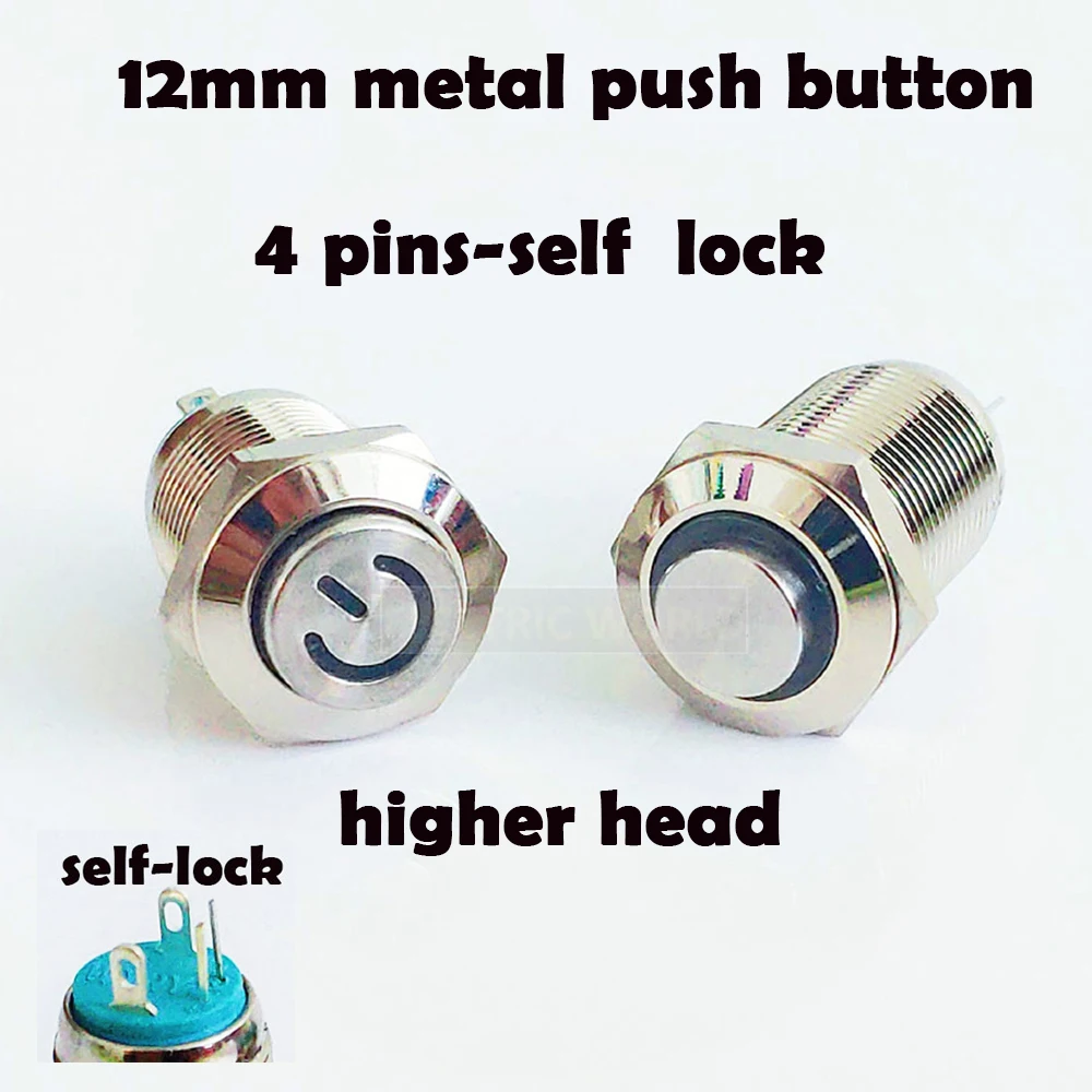 

12mm Metal Button Switch Panel Hole latching Power Push Button higher round Head 4pins LED light Self-Lockwaterproof switch