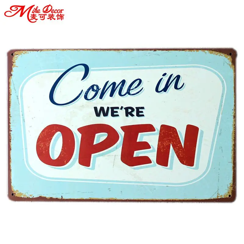 

[ Mike86 ] Come in We're OPEN Tin sign Art wall decoration House Cafe Bar Vintage Metal signs AA-35 Mix order 20*30 CM