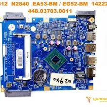 Оригинальная материнская плата для ноутбука ACER ES1-512 ES1-512 N2840 14222-1 448.03703.0011 протестированная хорошая