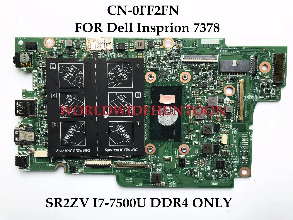 Высокое качество CN-0FF2FN для Dell Insprion 7378 материнская плата ноутбука FF2FN SR2ZV I7-7500U DDR4