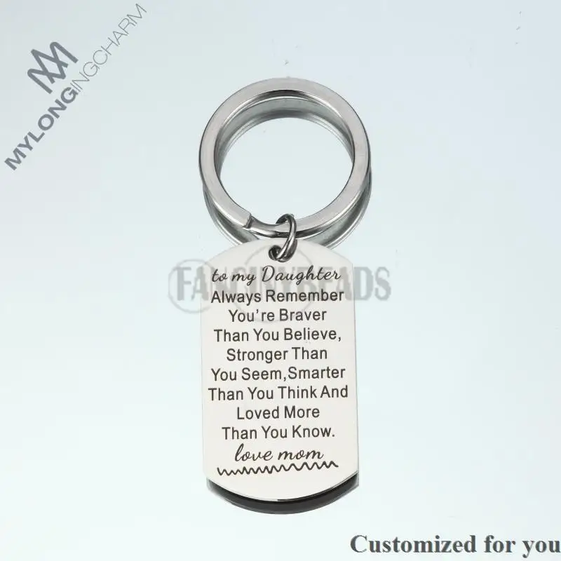 

304 Stainless Steel Keychain -1pc Personalized Keychain-TO MY DAUGHTER alway remember you are brave LOVE MOM-mother day gift