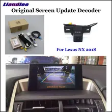NX Liandlee Para Lexus 2018 Exibição Original de Atualização Do Sistema de Estacionamento Reverso Traseira Do Carro Câmera Digital Decodificador câmera Traseira