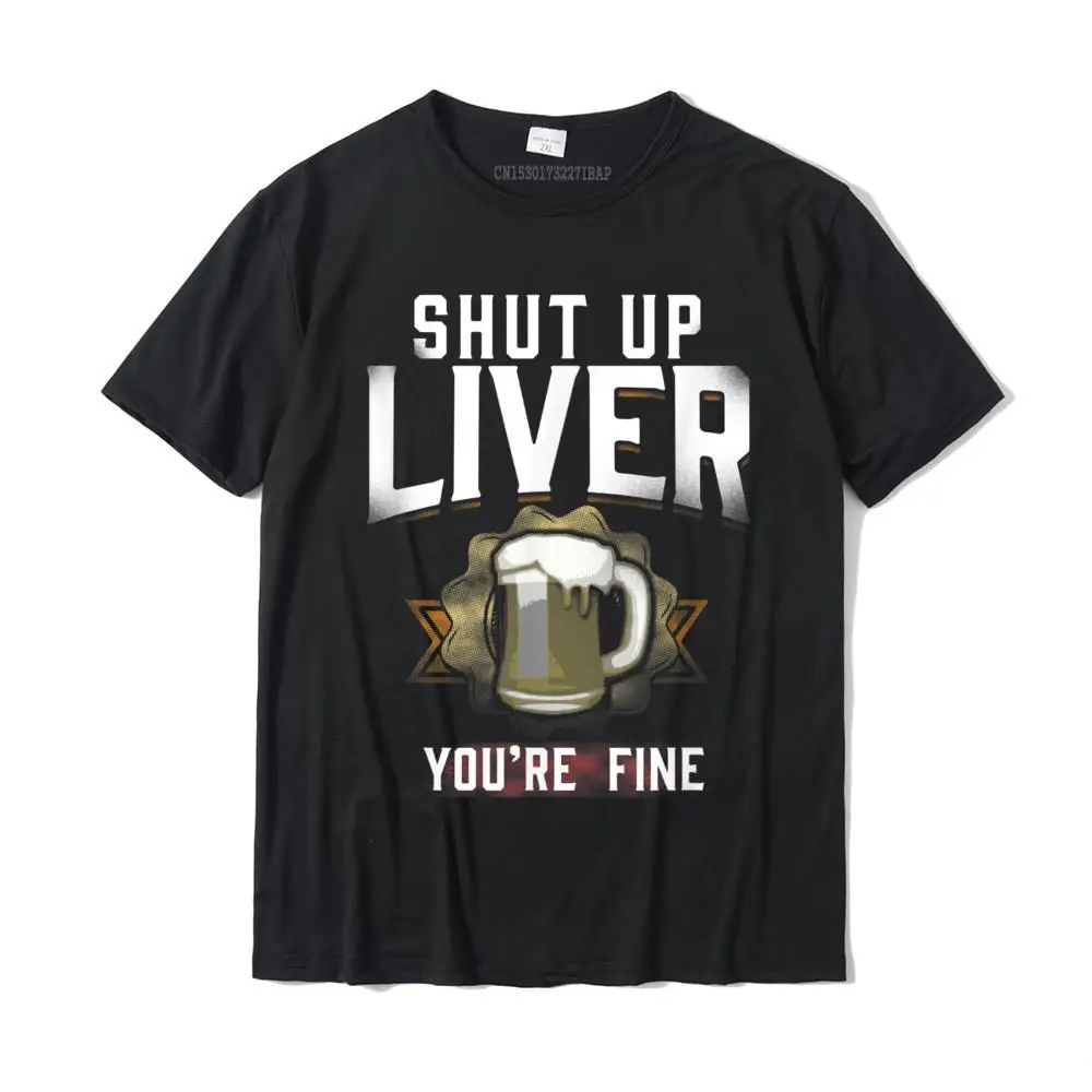Casual Coupons Leisure Tops Shirts O-Neck Summer Fall 100% Cotton Fabric Short Sleeve T-Shirt for Men cosie Tops & Tees Shut Up Liver You're Fine Oktoberfest Beer Drinking T Shirt__MZ16531 black