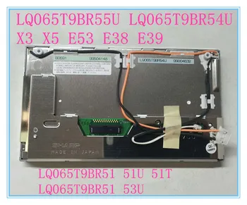 

LQ065T9BR54U LQ065T9BR55U is suitable for 6.5 inch car DVD car navigation screen MK4 MK3 X3 X5 E53 E38 E39 display