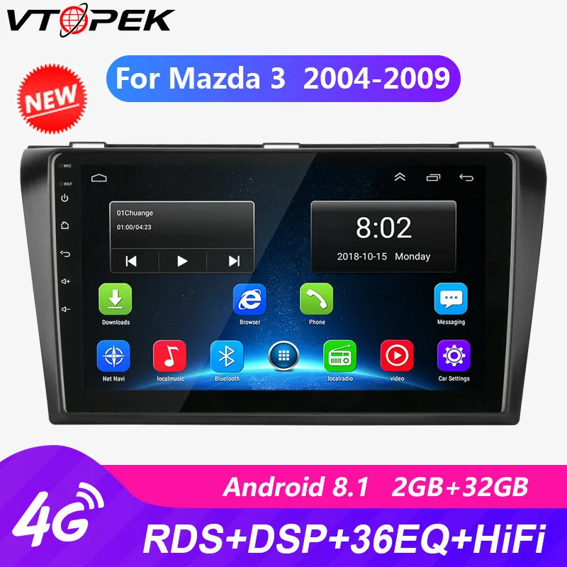 

Vtopek For Mazda 3 2004 2005-2009 Car Radio Multimedia Video Player Navigation GPS Android 8.1 4G Wifi autoradio RDS DSP No dvd