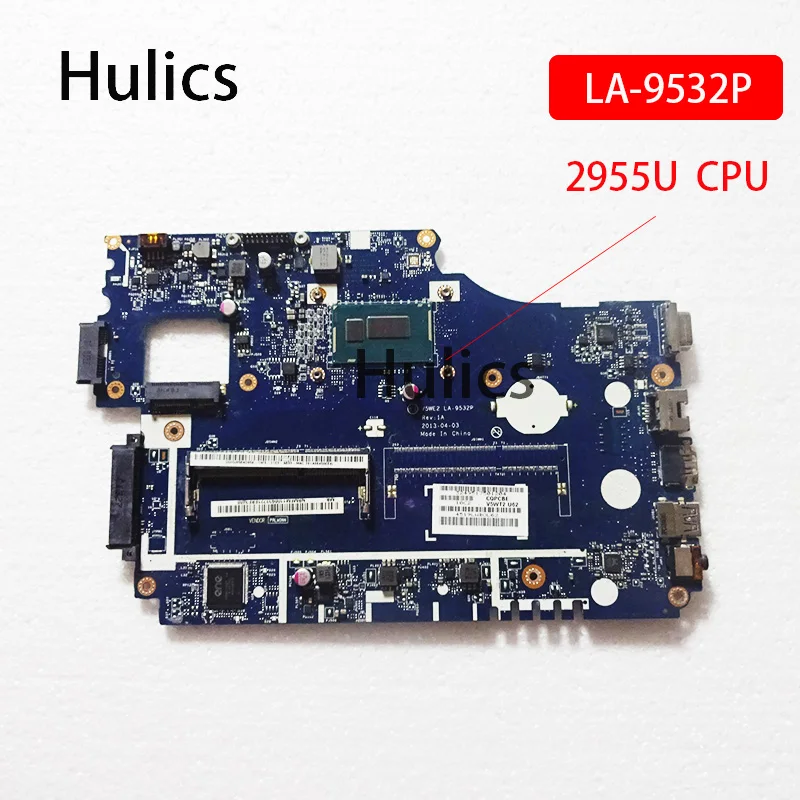 Материнская плата Hulics для ноутбука Acer Aspire E1-572G E1-572 E1-532 E1-532G V5WE2 LA-9532P 2955U SR1DU |