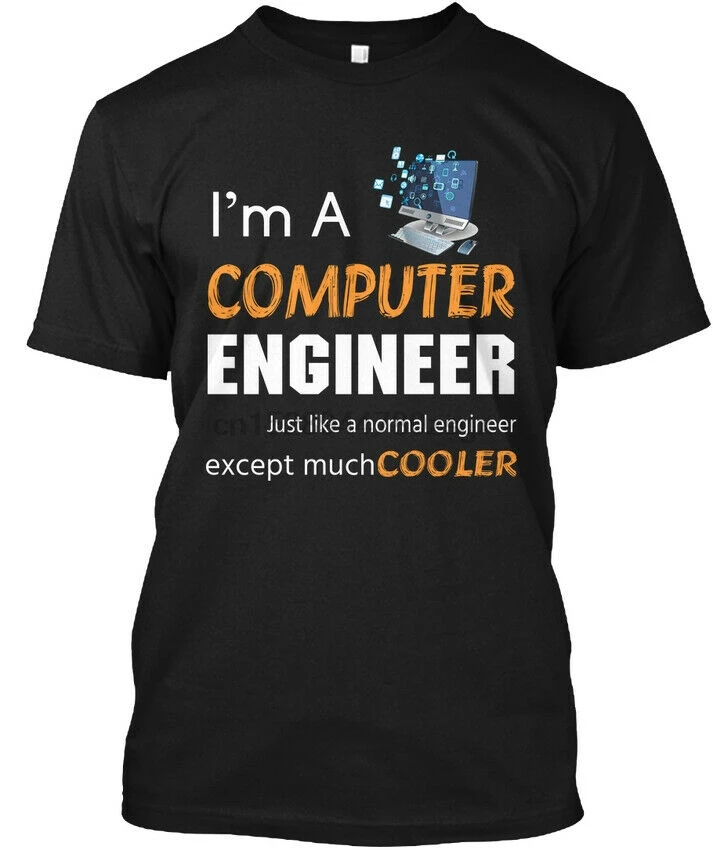 

Unique Computer Engineer - I&aposm A Engineering Just Like Tagless Tee T-Shirt