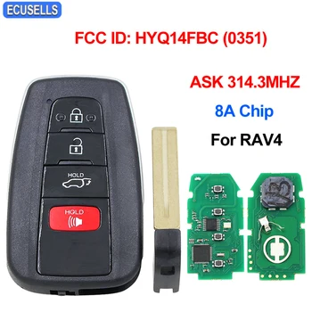 

3+1/4 Button Smart Remote Car Key Fob ASK 314.3MHz with 8A Chip FCC ID: 14FBC-0351-US for Toyota RAV4 2018 2019 HYQ14FBC