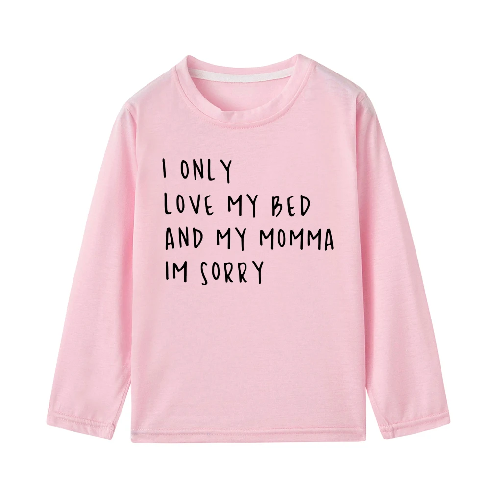 I Only Love My Bed and My Momma Shirt Kid's Letter Print Shirts Tumblr Funny Infant Shirts Toddler Shirts Dropshipping