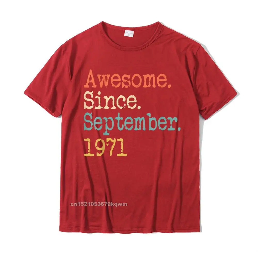 Discount Custom Design Short Sleeve T Shirts ostern Day Round Collar 100% Cotton Tees for Men Tee-Shirt Funny Drop Shipping Awesome Since September 1971 50th Funny T-Shirt__3789 red