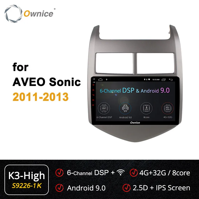Ownice K1 K2 K3 K5 K6 Android 9,0 автомобильный аудио dvd-плеер для Cheverolet aveo SONIC 2011-2013 gps Мультимедиа 360 панорама DSP 4G - Цвет: S9226-1 K3 HIGH