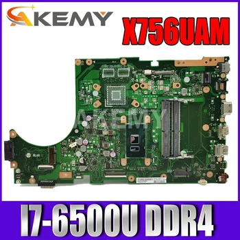 شراءاللوحة الأم الجديدة X756UAM I7-6500U لـ Asus X756UAM X756UV X756UQ Laotop اللوحة الرئيسية DDR4 RAM فتحة 90NB0A00-R00060