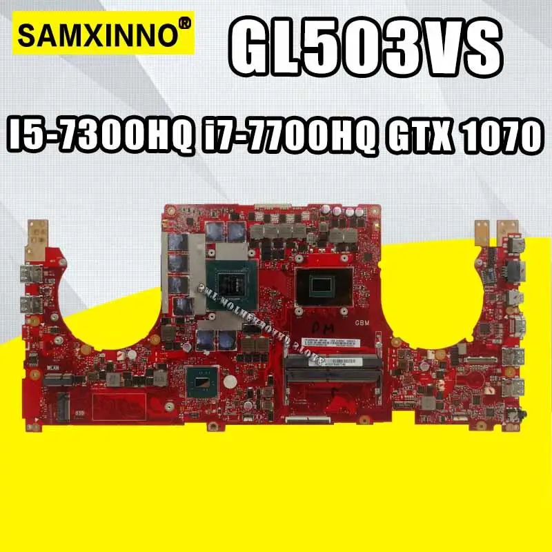 GL503VS Motherboard I5-7300HQ i7-7700HQ GTX 1070 For ROG ASUS GL503VM GL503VS Laptop motherboard GL