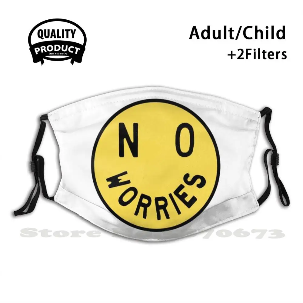

No Worries Reusable Mouth Mask Washable Filter Anti Dust Face Masks Uk Pop Punk Lonely Smile Smiles No Worries Dont Worry Face