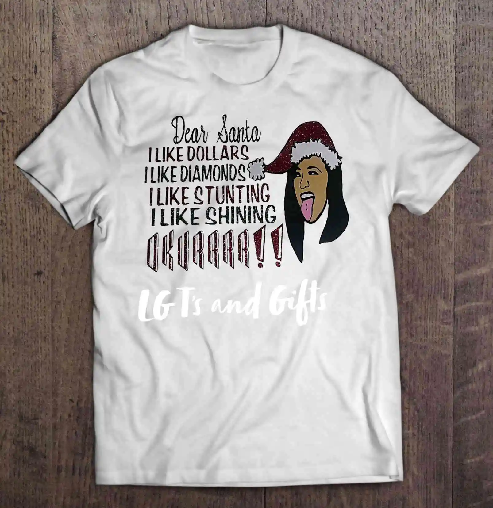

Dear Santa I Like Dollars I Like Diamonds I Like Stunting I Like Shining Okrrrr Cardi B Christmas Sweater Tshirts