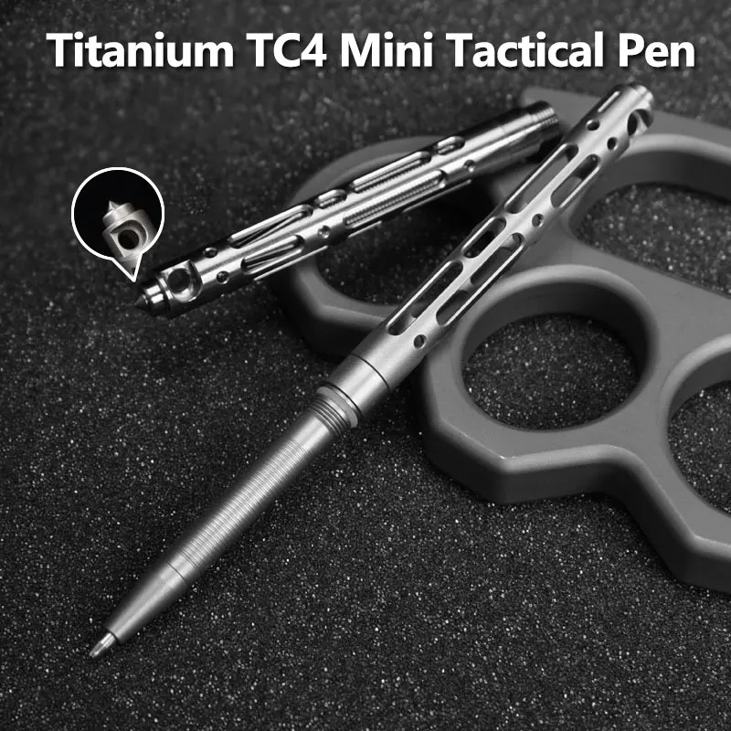 Titanium TC4 Mini Tactical Pen Self Defense Outdoor EDC Tool Keychain Pocket Business Writing Pen Collection Pen