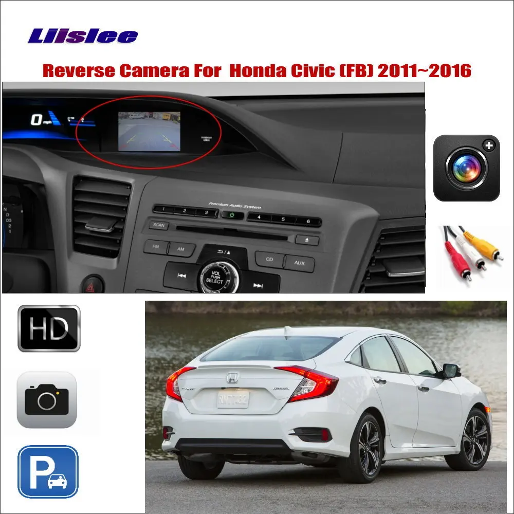 

For Honda Civic FB 2011-2015 2016 Car Reverse Rearview Camera Compatible OEM Screen RCA Adapter HD CCD SONY III CAM