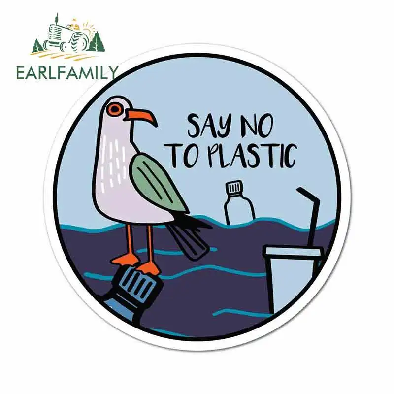 

EARLFAMILY 13cm x 13cm for Say No To Plastic Funny Car Stickers RV VAN DIY Fine Decal Vinyl JDM Bumper Trunk Truck Graphics