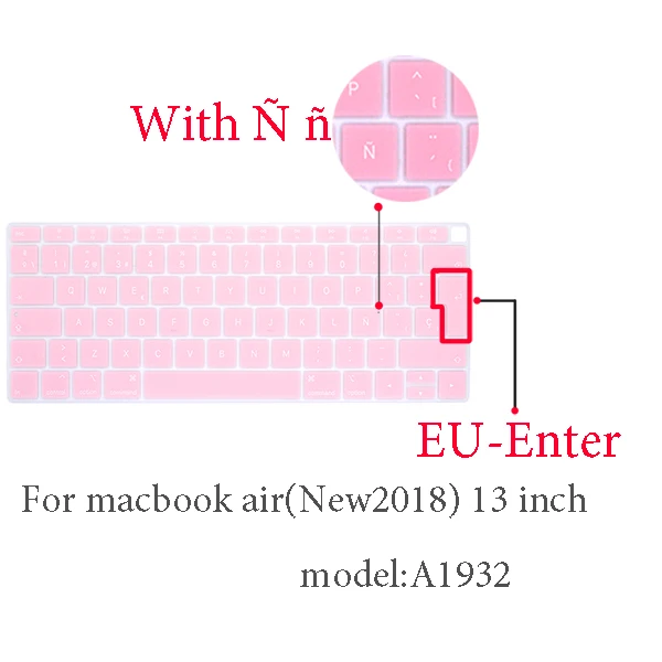 air 13New 2018 A1932 Испанская Защитная пленка для клавиатуры для Mac Book pro 13 A2159 pro13 retina air A1466 A1708A1989A1932 EU-key силиконовая крышка клавиатуры - Цвет: air 13New 2018 A1932