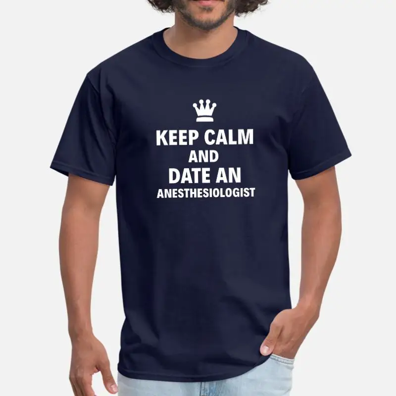 

Keep Calm And Date An "Anesthesiologist" T Shirt Man Girl Boys Black Kawaii Men's T Shirt Oversize S-5xl Clothing High Quality