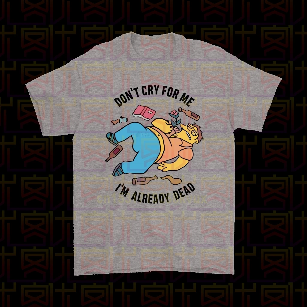 Мужская футболка с коротким рукавом Don't Cry For Me I'm уже Dead Barney Gumble Simpson лето 2019 |