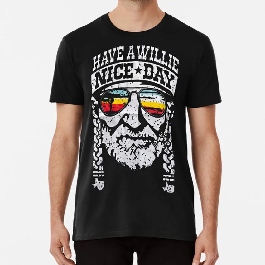 Have A Willie Nice Day T shirt daycare days of the week daylight saving time singer composer day of the week instrument