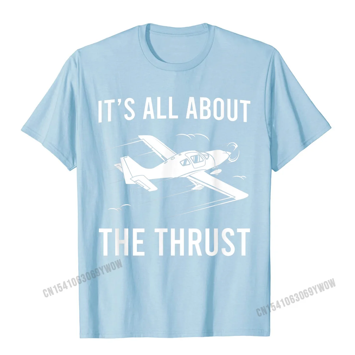 100% Cotton Fabric Men Short Sleeve Normal T-Shirt Gift T Shirt Slim Fit Print Round Neck T-Shirt Drop Shipping Funny Pilot Its All About The Thrust Airplane Pilot Gift T-Shirt__35 light