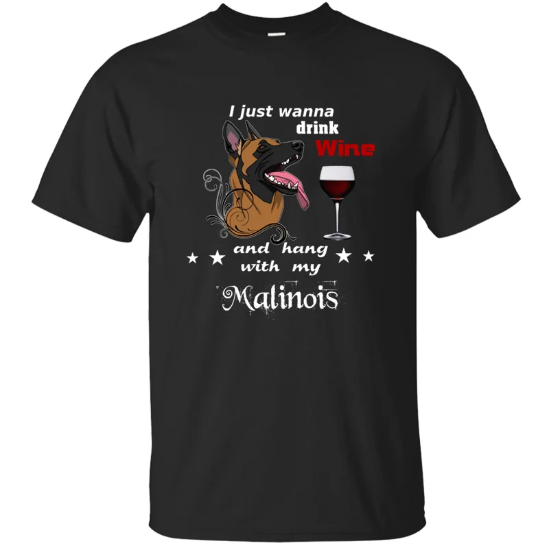 

Printed Humor Drink Wine And Malinois T Shirt Men Women 2020 Vintage Big Size S~5xl Unisex Men's T Shirt Humorous 100% Cotton