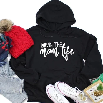 

Lovin The Mom Life Women Hoodie Pullover Casual Mother Kawaii Gift Clothing Aesthetic Girl Tumblr Long Sleeve Outwear Drop Ship