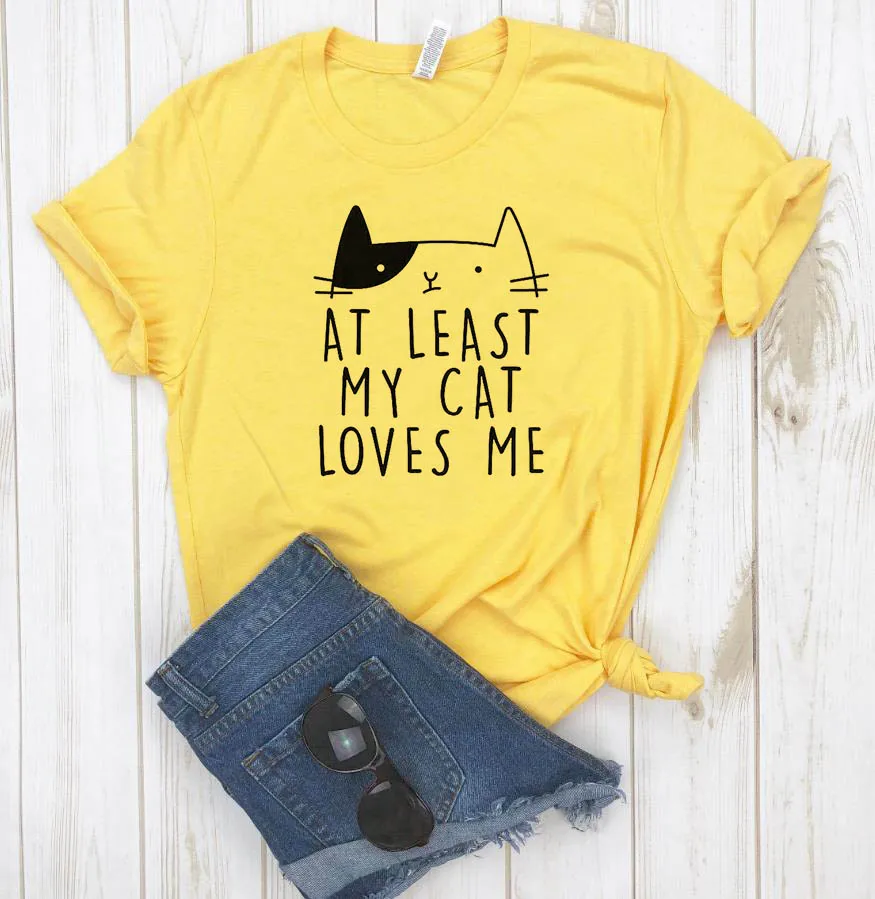По крайней мере, моя кошка любит меня, женская футболка, повседневная хлопковая хипстерская забавная Футболка для леди, топ, футболка, 6 цветов, Прямая поставка, BA-24 - Цвет: Цвет: желтый