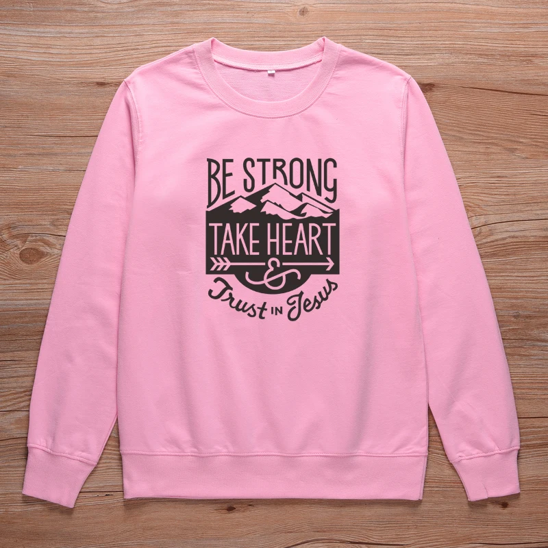 Be Strong Take Heart Trust In Толстовка с принтом Jesus Crewneck пуловер христианские женские толстовки религия Топы уличная Прямая поставка