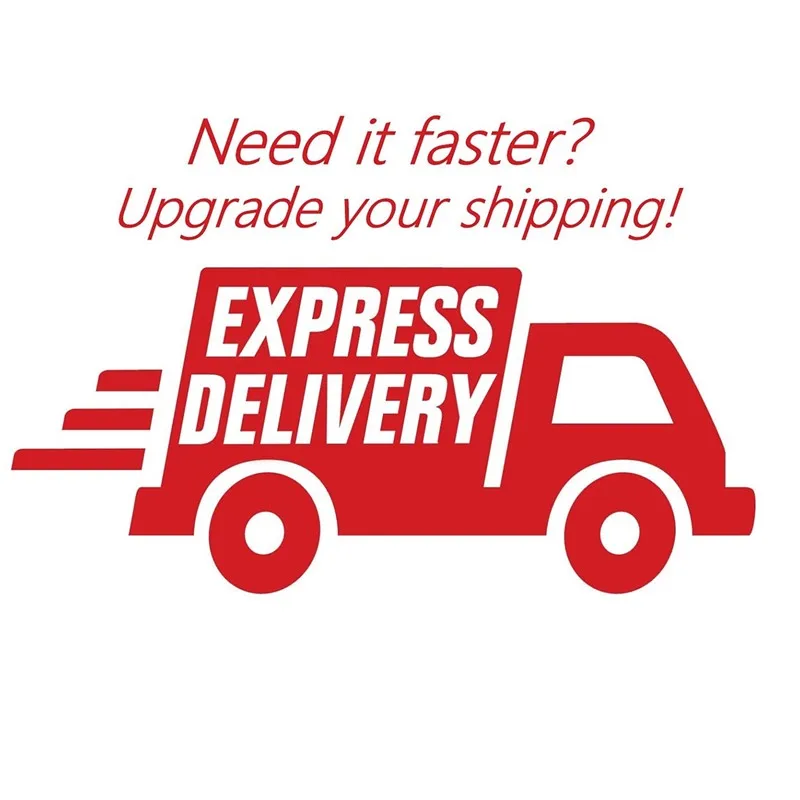 

Extra shipping fee for faster shipping Upgarde shipping fee