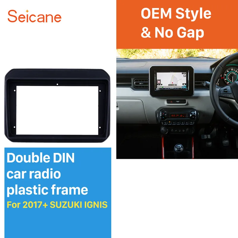 Seicane 2 din OEM стиль 9 дюймов для 2017 SUZUKI IGNIS автомобильный радиоприемник рамка панель в