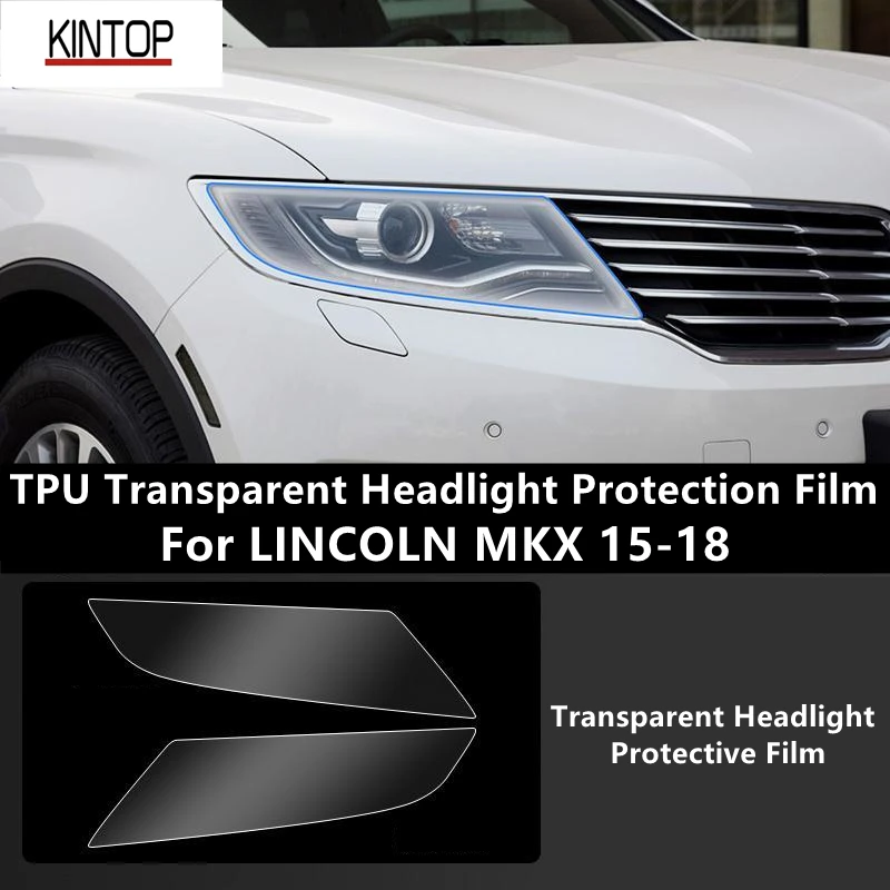 

Защитная пленка для передней фары из ТПУ для LINCOLN MKX 15-18, защита фар, модификация пленки
