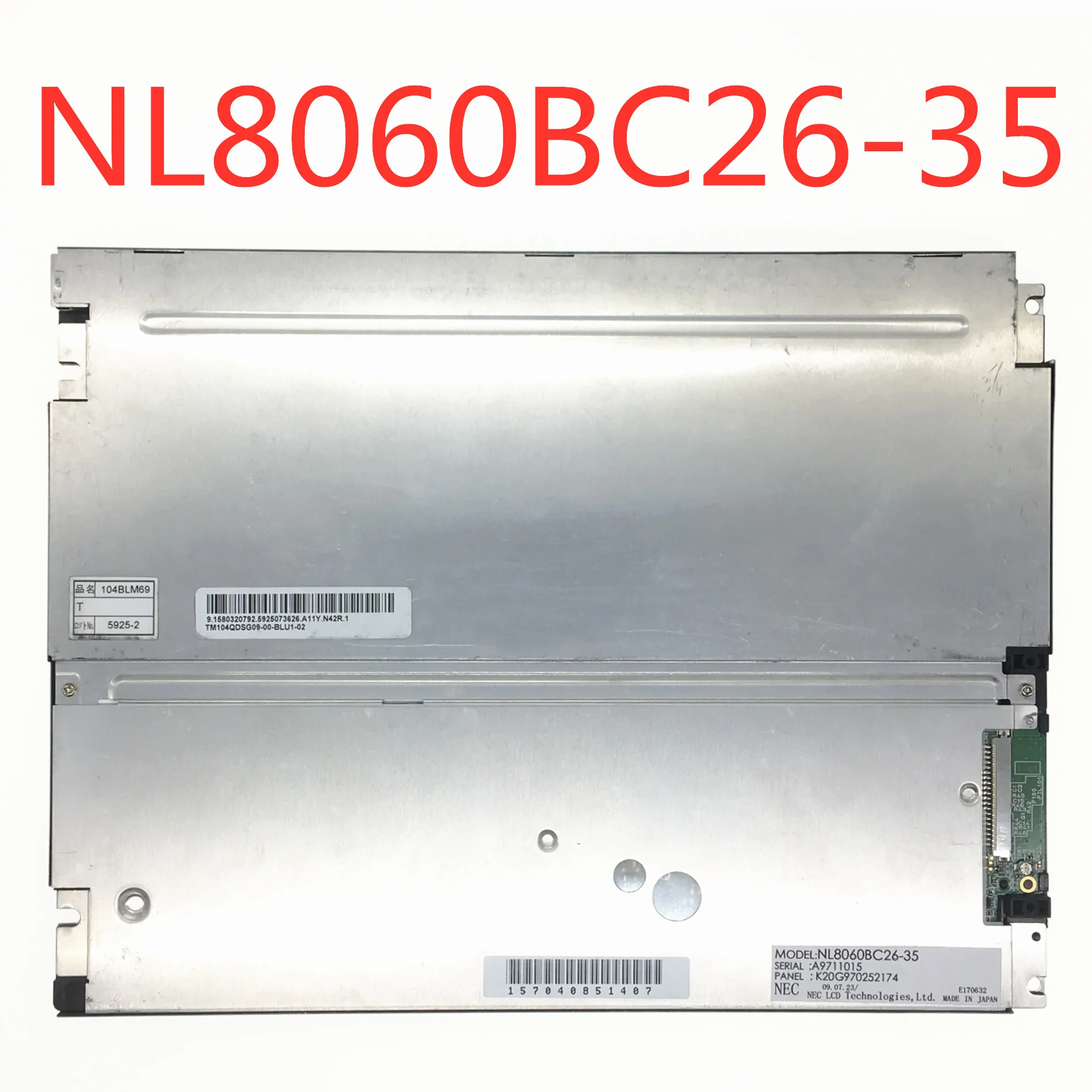 

Can provide test video , 90 days warranty 10.4inch lcd display NL8060BC26-35