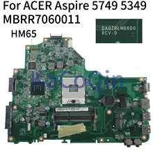 KoCoQin ноутбук материнская плата для Acer Aspire 5749 5349 HM65 материнская плата MBRR7060011 DA0ZRLMB6D0