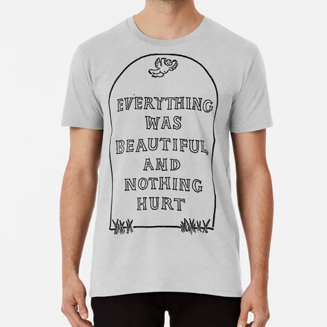 Slaughterhouse Five Everything Was Beautiful And Nothing Hurt T Shirt Slaughterhouse 5 Five Everything Was Beautiful T Shirts Aliexpress