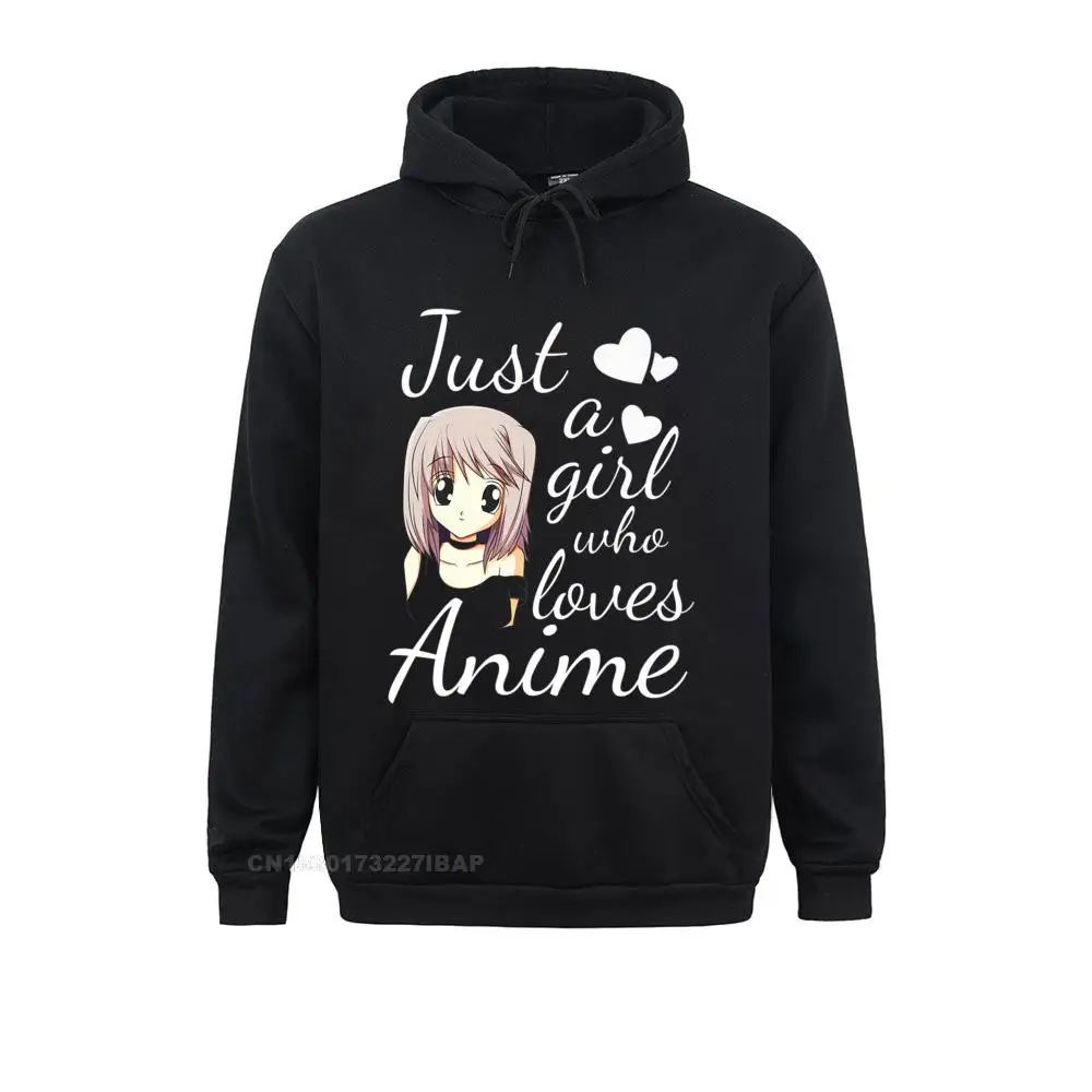 

Teenage Girl Anime Shirt Just A Girl Who Loves Anime Sweatshirts For Women VALENTINE DAY Hoodies Newest Comfortable Sportswears