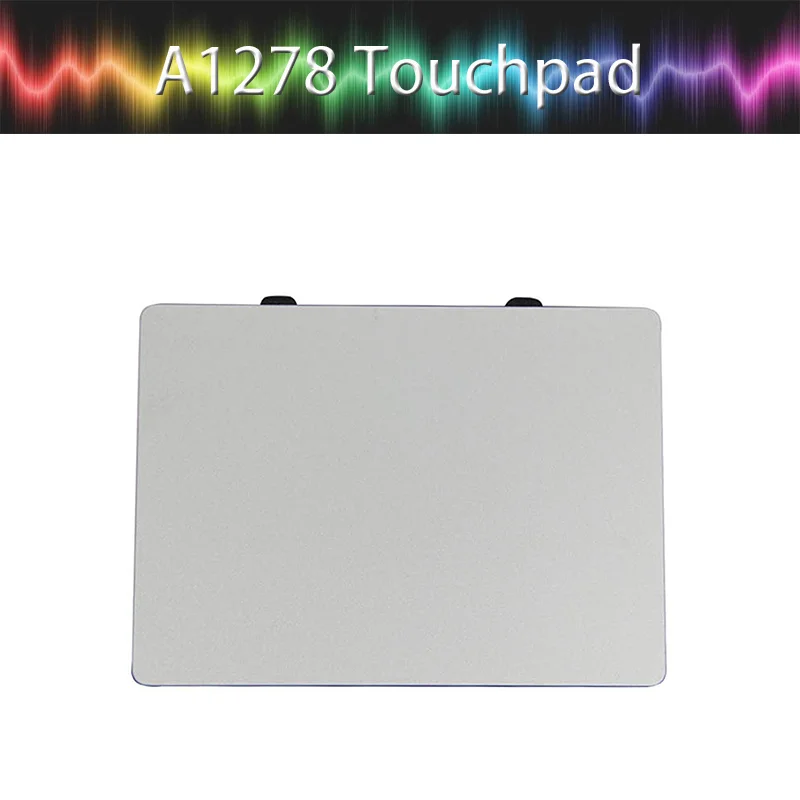 Orignal New Laptop Trackpad For Macbook Pro 13'' A1278 Touchpad without cable 2009 2010 2011 2012 Year