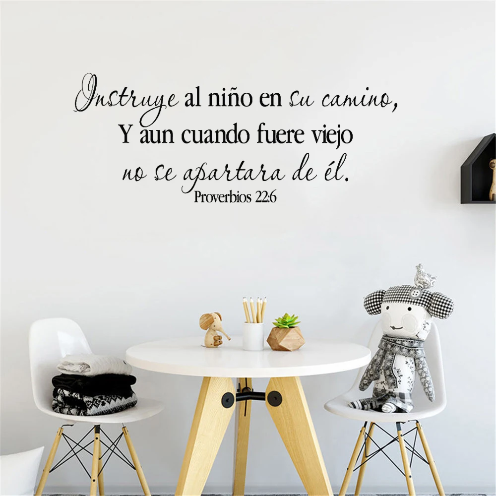 

Spanish Quote 22:6 Wall Decal Instruye al nino en su camino Y aun cuando fuere Viejo no se apartara de él Vinyl RU4036