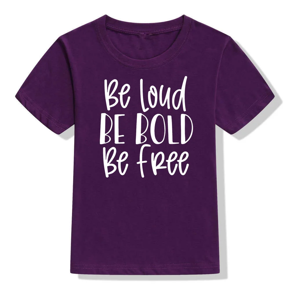 51Z1-KSTPP- Be Loud/Детская футболка с надписью Be Bold Be Free футболки с короткими рукавами для маленьких мальчиков и девочек летние детские повседневные модные футболки, топы - Цвет: 51Z1-KSTPP-