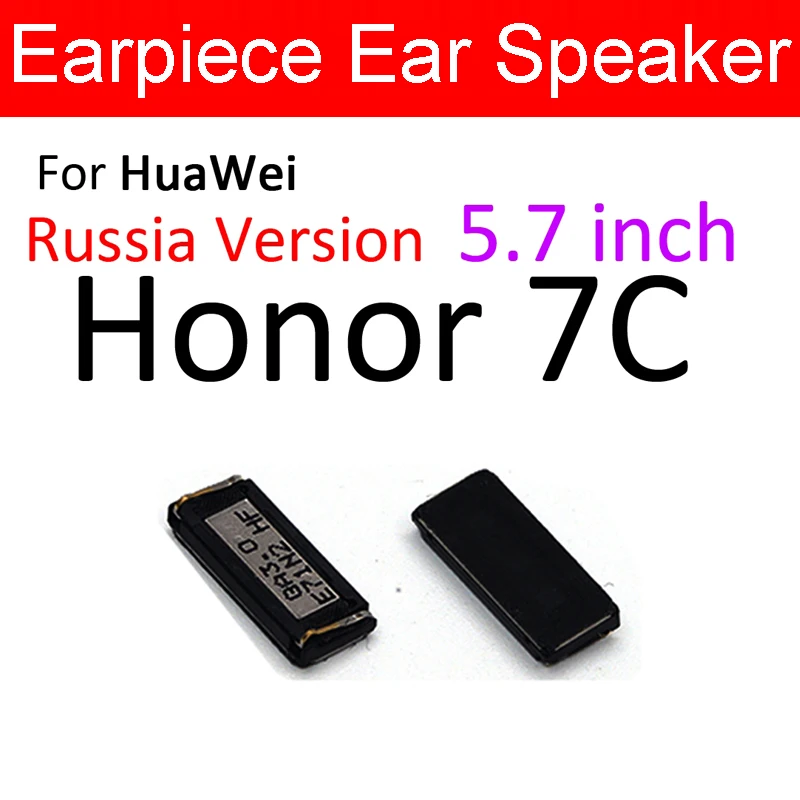 For Honor 7C Russain Динамик для наушников для huawei Honor 5C 6C Pro 6A 6X 7A 7C 7S 7X Play, громкий динамик, приемник, громкий динамик, запасные части - Цвет: For Honor 7C Russain