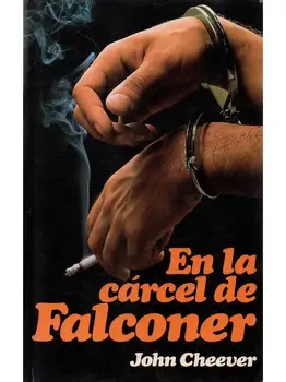 

In the prison of Falconer - John Cheever